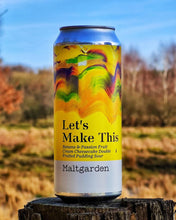 Load image into Gallery viewer, Let&#39;s Make This - Maltgarden - Banana &amp; Passionfruit Cream Cheesecake Double Fruited Pudding Sour, 5.5%, 500ml Can
