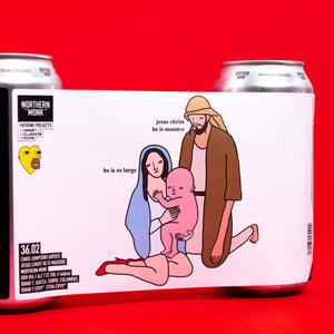 36.02 Jesus Christ He Is Massive - Northern Monk X Chris (Simpsons Artist) - DDH IPA, 7.2%, 440ml Can