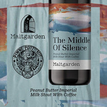 Load image into Gallery viewer, The Middle Of Silence - Maltgarden - Peanut Butter &amp; Coffee Imperial Stout, 11.5%, 500ml Bottle
