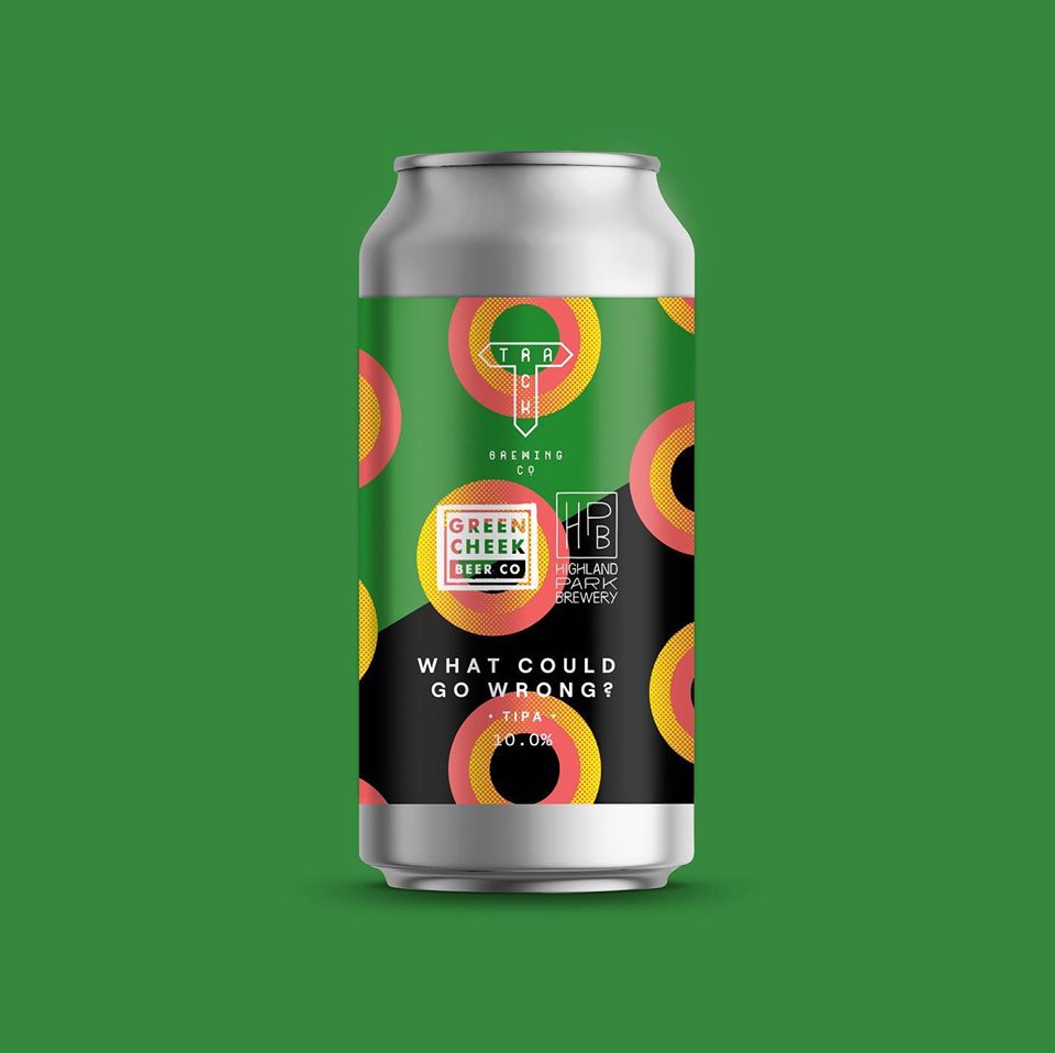 What Could Go Wrong? - Track Brewing Co X Green Cheek Beer Co X Highland Park Brewery - Triple IPA, 10%, 440ml
