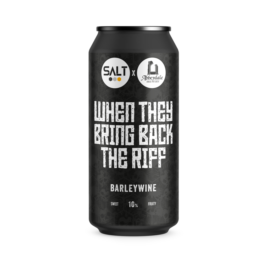 When They Bring Back The Riff - Salt Beer Factory X Abbeydale Brewery - Barleywine, 10%, 440ml Can