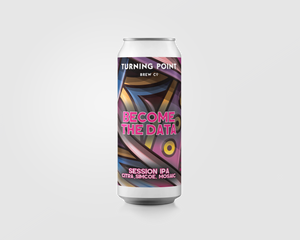 Become The Data - Turning Point Brew Co - Session IPA, 4.3%, 440ml Can