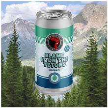 Load image into Gallery viewer, Blame It On The Tetons - Roosters Brewery - Mountain IPA, 6.3%, 440ml Can
