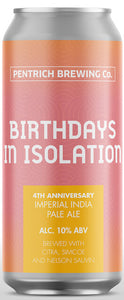 Birthdays in Isolation - Pentrich Brewing Co - Imperial IPA, 10%, 440ml Can