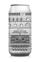 Load image into Gallery viewer, Insert Hip Hop Reference There - Cloudwater X Trillium Brewing X Monkish - Triple IPA, 10%, 440ml Can
