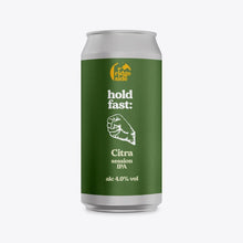 Load image into Gallery viewer, Hold Fast: Citra - Ridgeside Brewery - Session IPA, 4%, 440ml Can
