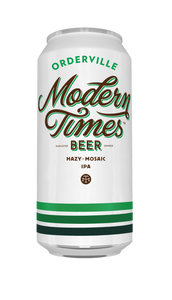 Orderville - Modern Times - Hazy Mosaic IPA, 7.2%, 473ml Can