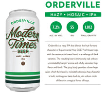 Load image into Gallery viewer, Orderville - Modern Times - Hazy Mosaic IPA, 7.2%, 473ml Can
