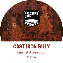 Load image into Gallery viewer, Cast Iron Billy - Pressure Drop - Imperial Brown Stout, 10.5%, 440ml
