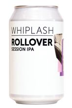 Load image into Gallery viewer, Rollover - Whiplash Beer - Session IPA, 3.8%, 330ml Can
