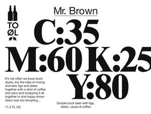 Mr. Brown 2017 - To Øl - Double Bock w/ Figs, Dates, Cacao & Coffee, 9%, 330ml Bottle