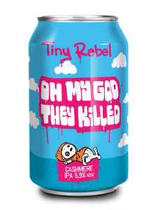 Oh My God They Killed Cashmere - Tiny Rebel - Cashmere NEIPA, 5.9%, 330ml Can
