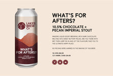 Load image into Gallery viewer, Whats For Afters? - Lakes Brew Co - Chocolate &amp; Pecan Brownie Imperial Stout, 10.5%, 440ml Can
