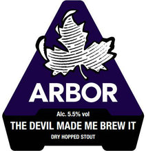 Load image into Gallery viewer, The Devil Made Me Brew It - Arbor Ales - Dry Hopped Stout, 5.5%, 568ml Can
