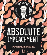Load image into Gallery viewer, Absolute Umpeachment - Wilde Child Brewing Co - Peach Milkshake IPA, 5%, 440ml Can
