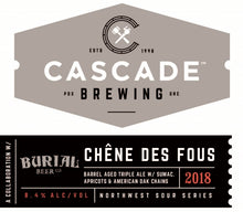 Load image into Gallery viewer, Chêne Des Fous - Cascade Brewing X Burial Beer - Barrel Aged Triple Ale with Sumac, Apricot &amp; American Oak Chains, 8.4%, 500ml Bottle
