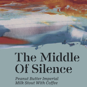 The Middle Of Silence - Maltgarden - Peanut Butter & Coffee Imperial Stout, 11.5%, 500ml Bottle