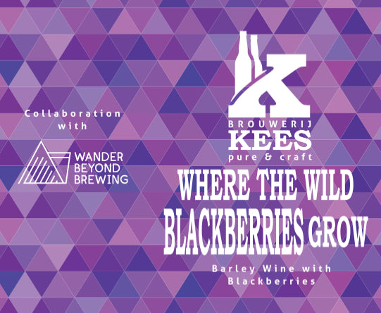 Where the Wild Blackberries Grow - Brouwerij Kees X Wander Beyond Brewing - Blackberry Barley Wine, 12.2%, 330ml