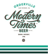 Load image into Gallery viewer, Orderville - Modern Times - Hazy Mosaic IPA, 7.2%, 473ml Can
