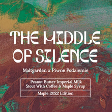 Load image into Gallery viewer, The Middle Of Silence 2022 - Maltgarden - Peanut Butter &amp; Coffee Imperial Stout, 11.5%, 330 ml Can
