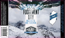 Load image into Gallery viewer, Fudgement Day Adjucts Are Forever - Magnify Brewing - Imperial Stout with Chocolate Pudding, Chocolate Fudge, Coffee, Coconut &amp; Marshmallow, 11%, 473ml Can
