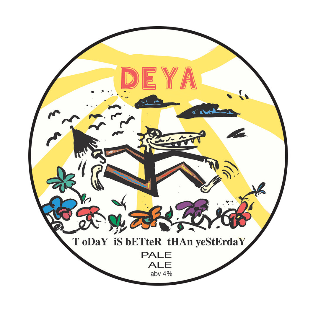 ToDaY iS bETteR tHAn yeStErdaY - Deya Brewing - Pale Ale, 4%, 500ml Can