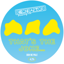 Load image into Gallery viewer, That's The Joke... - Neon Raptor - DDH NE Pale Ale, 4.2%, 440ml Can
