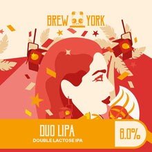 Load image into Gallery viewer, Duo-LIPA - Brew York - Lactose DIPA, 8.5%, 440ml Can
