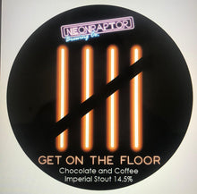 Load image into Gallery viewer, Get On The Floor - Neon Raptor - Chocolate and Coffee Imperial Stout, 14.5%, 440ml Can
