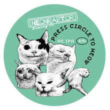 Load image into Gallery viewer, Press Circle To Meow - Neon Raptor - NE IPA, 6%, 440ml Can

