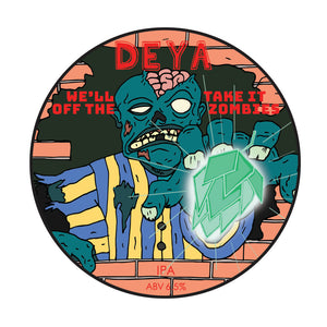 We'll Take It Off the Zombies - Deya Brewing - IPA, 6.5%, 500ml Can